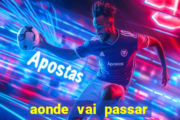 aonde vai passar jogo do inter